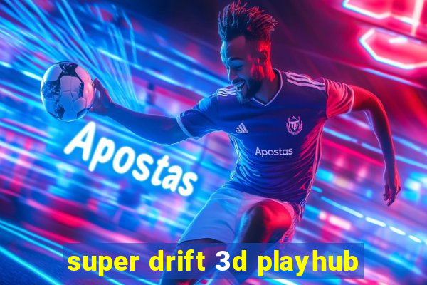 super drift 3d playhub